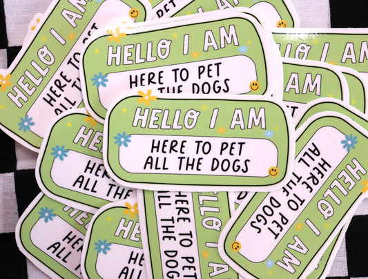 "...Pet All The Dogs" Sticker