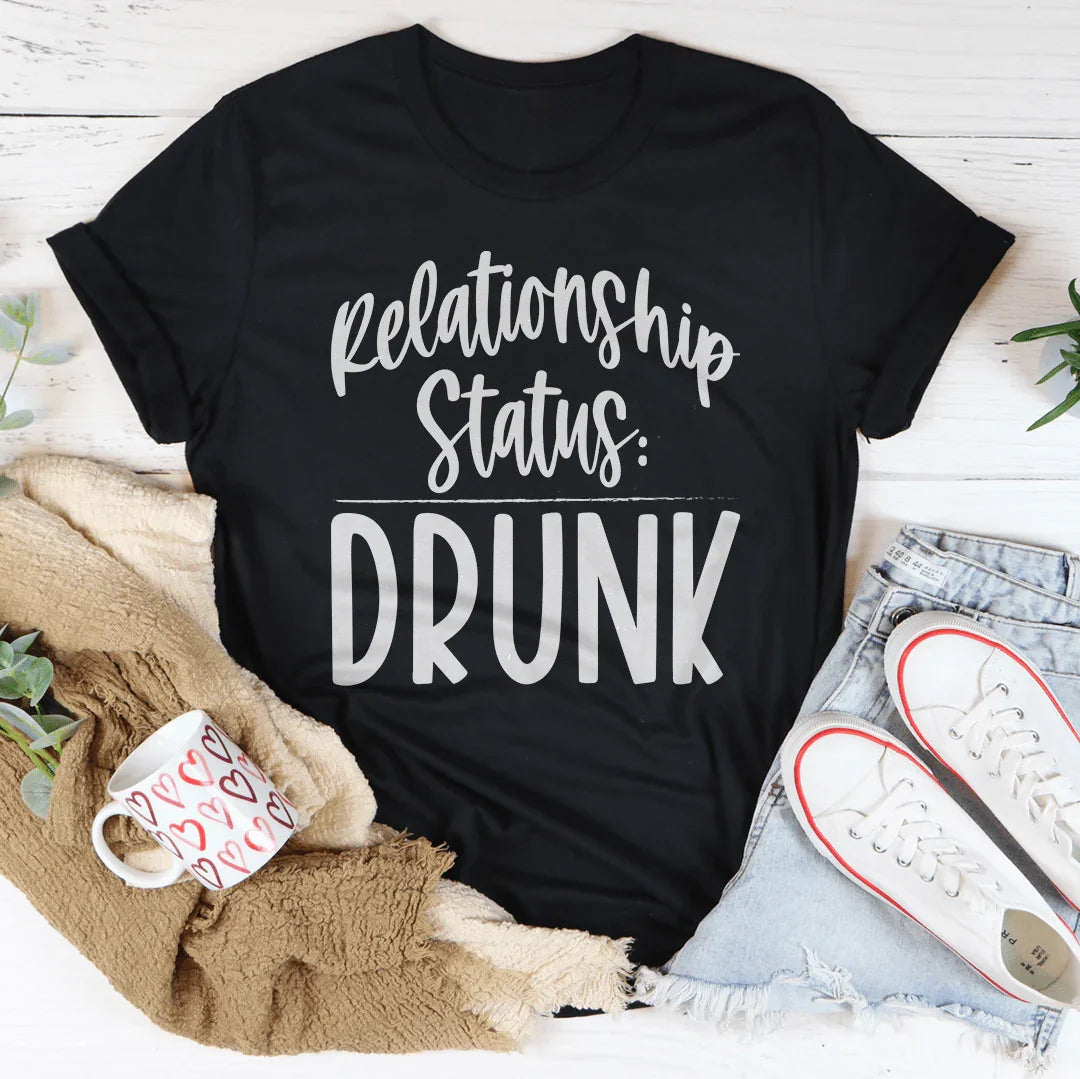 Relationship Status Drunk Tee