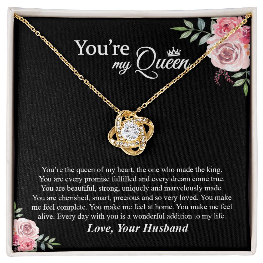 You're My Queen - Every Day With You Is a Wonderful Addition to My Life.