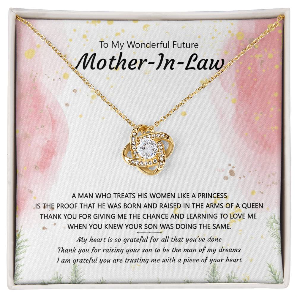 (Almost Gone) Gift for Future Mother-In-Law - a Man Who Treats His Woman Like a Princess - Love Knot