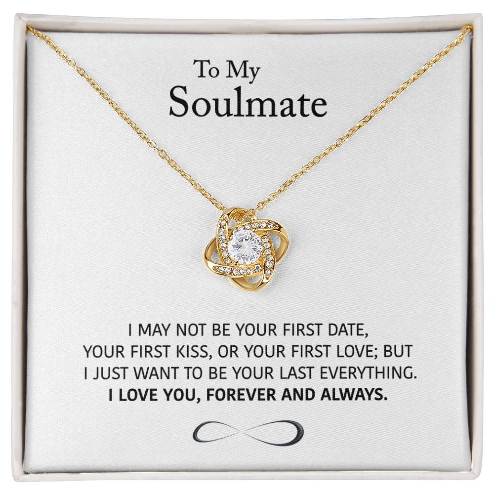 (Almost Sold Out) to My Soulmate - Wife/girlfriend Gift - Forever and Always - Knot Necklace