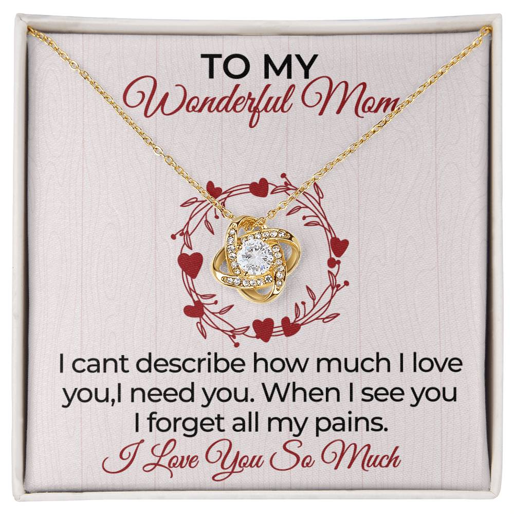 To My Mom- I Can't Describe How Much I Love You- Love Knot Necklace