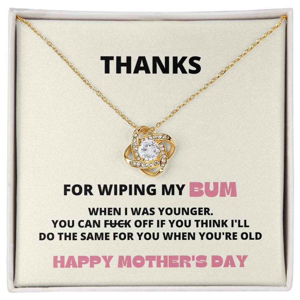Thanks for Wiping My Bum, Funny Mothers Day Gift for Mom