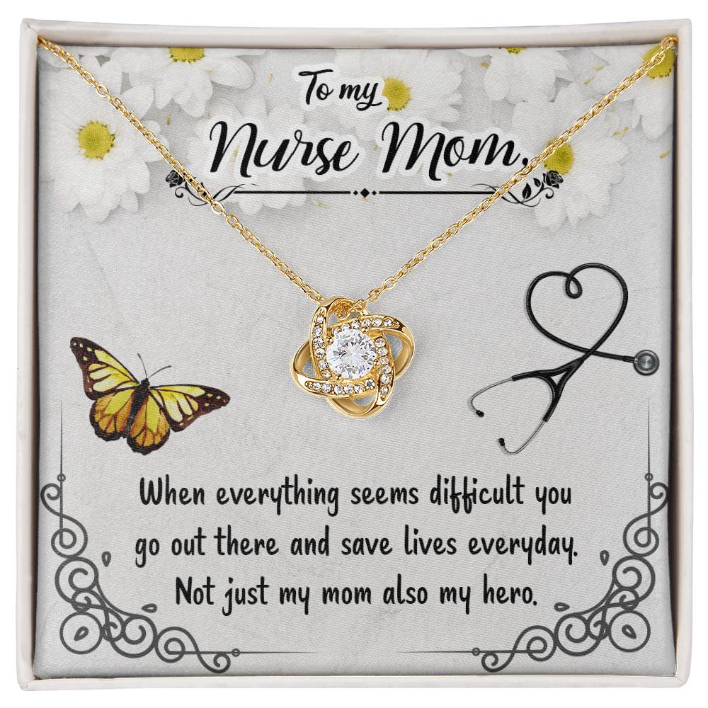 To My Nurse Mom - Not Just My Mom Also My Hero - Love Knot Necklace
