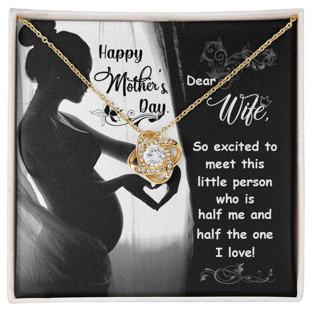 Dear Wife - Happy Mother's Day - Pregnant - Love Knot Necklace