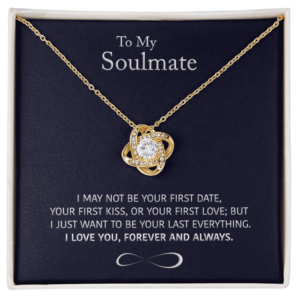 (Almost Sold Out) to My Soulmate - Wife/girlfriend Gift - Forever and Always - Knot Necklace