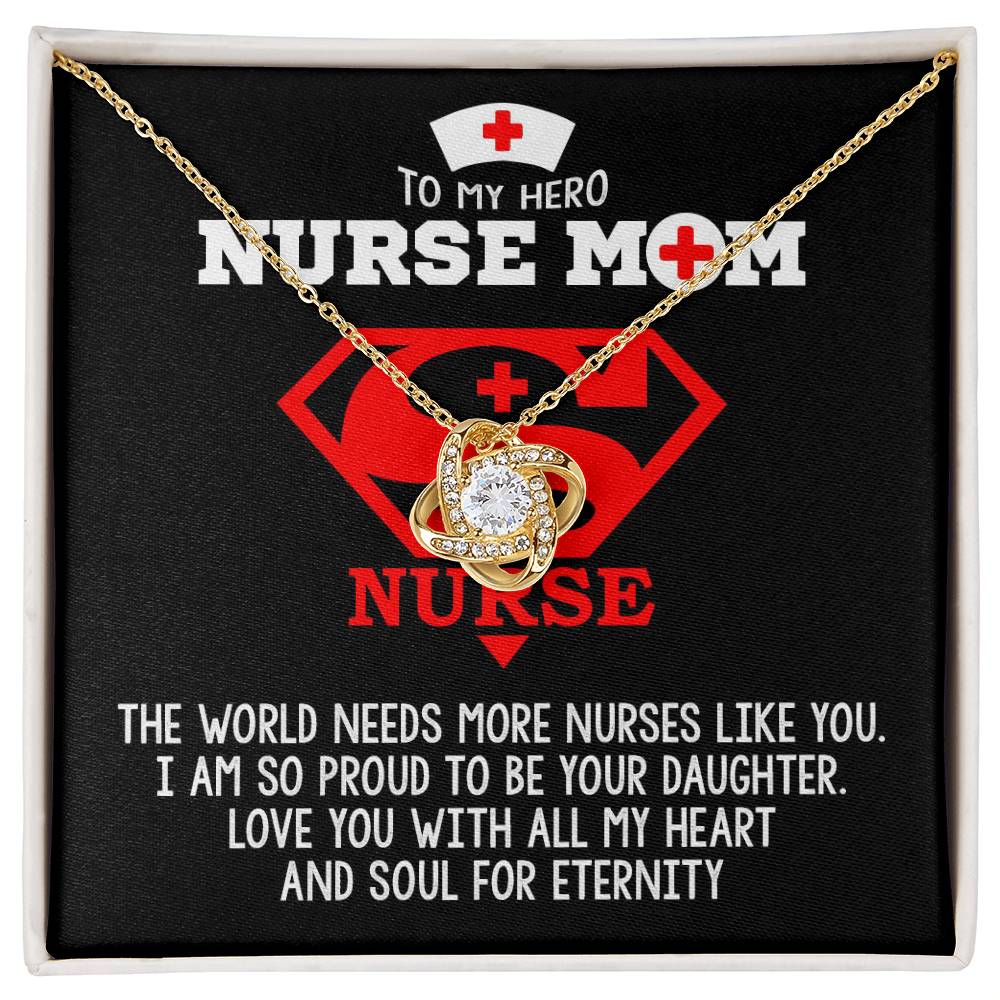 Nurse Mom Gift - Need More Nurse Like You - the Love Knot Necklace