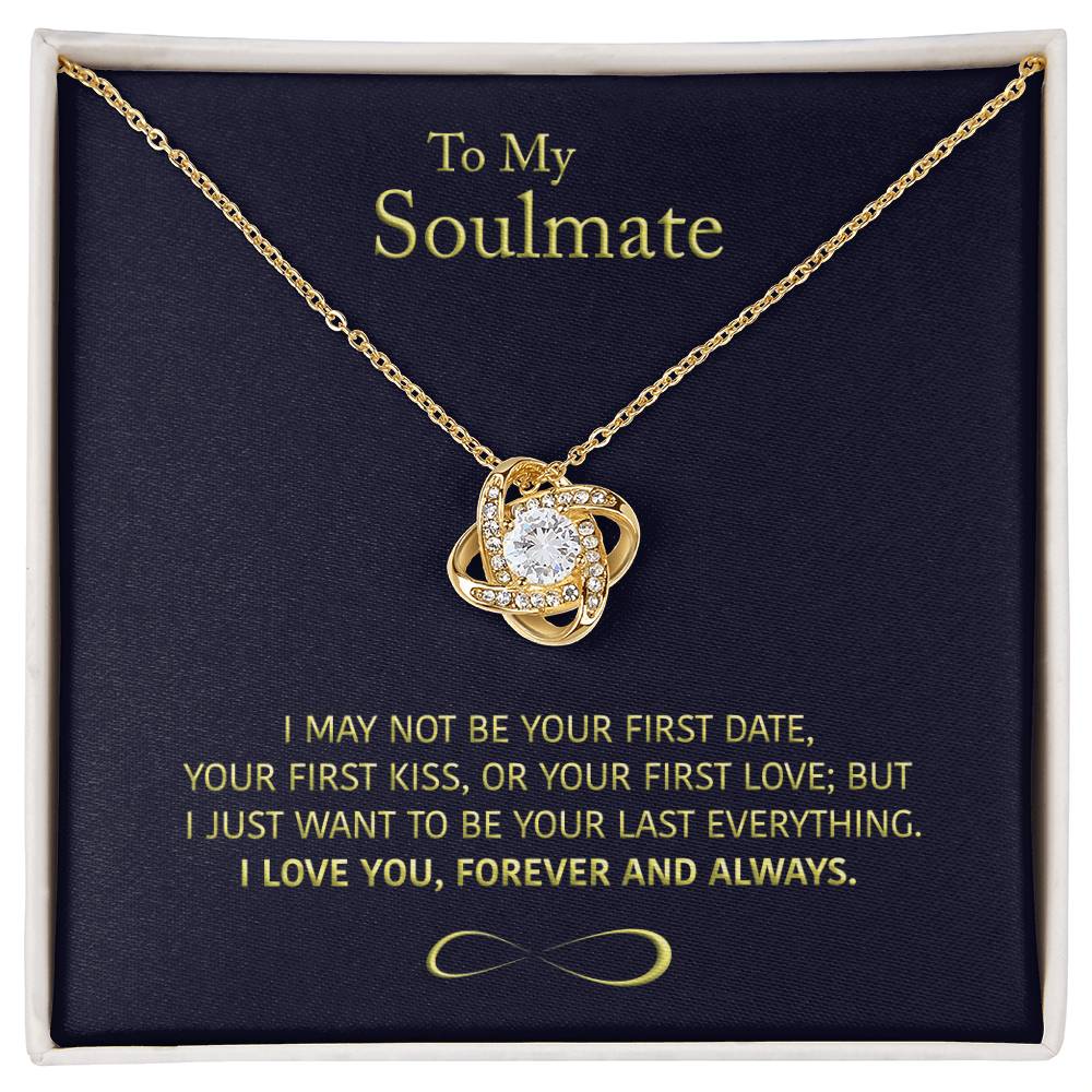 (Almost Sold Out) to My Soulmate - Wife/girlfriend Gift - Forever and Always - Knot Necklace
