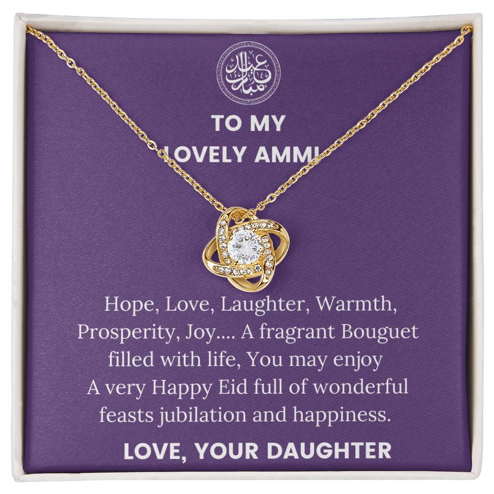 Eid Mubarak - to My Lovely Ammi - Love Knot Necklace