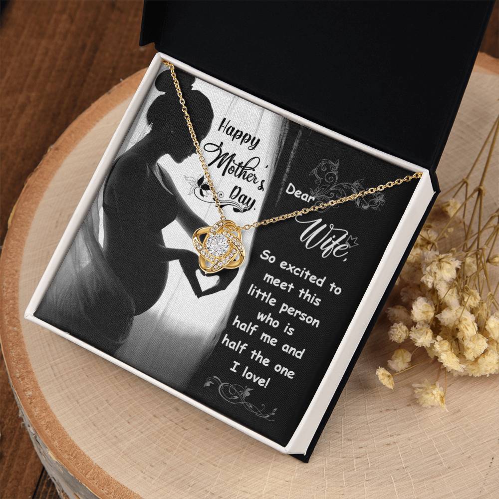Dear Wife - Happy Mother's Day - Pregnant - Love Knot Necklace