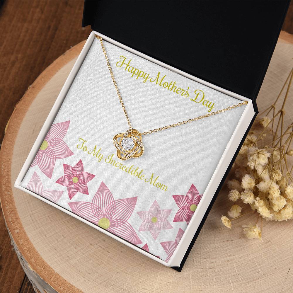 Love Knot Necklace to My Incredible Mom, Gift for Mom, Mother's Day Gift, Special Gift for Mom
