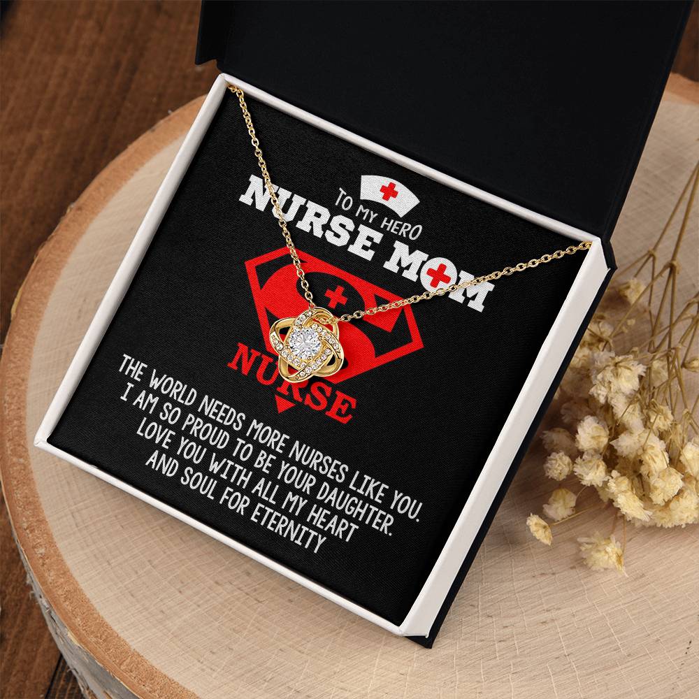 Nurse Mom Gift - Need More Nurse Like You - the Love Knot Necklace