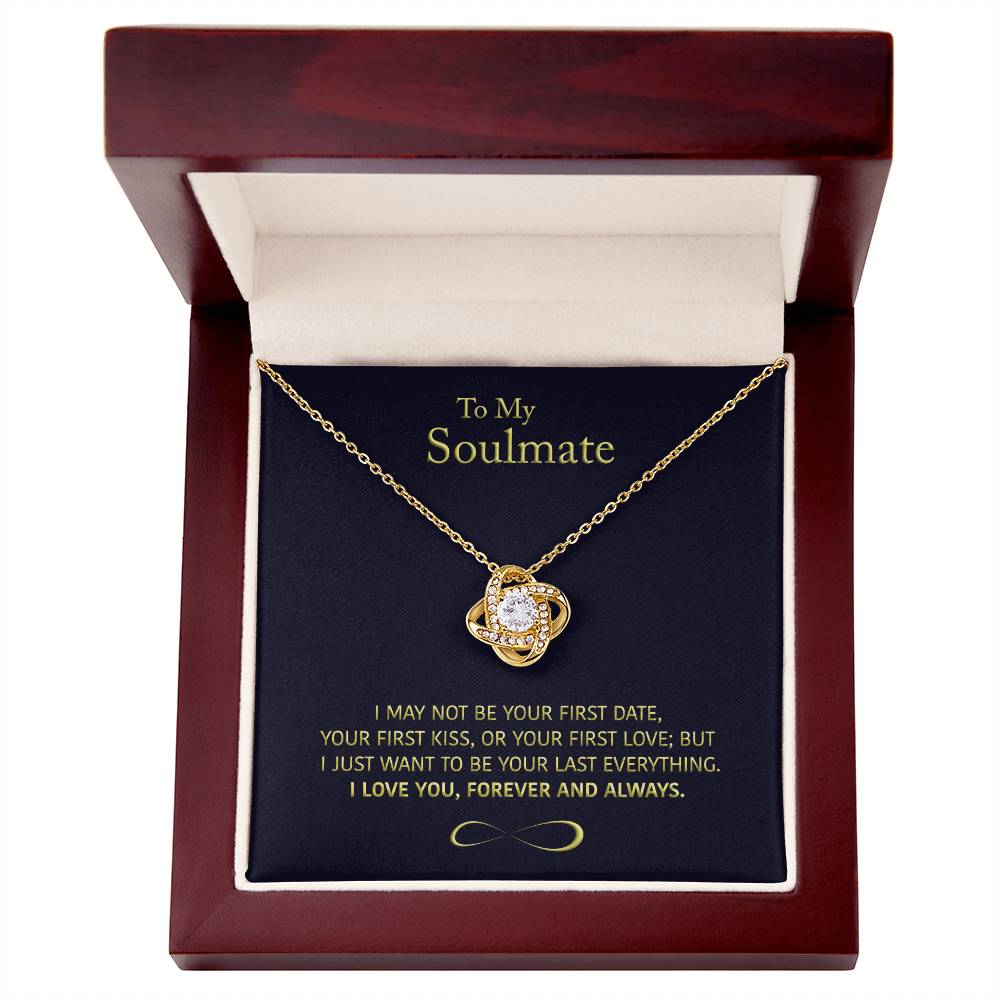 (Almost Sold Out) to My Soulmate - Wife/girlfriend Gift - Forever and Always - Knot Necklace