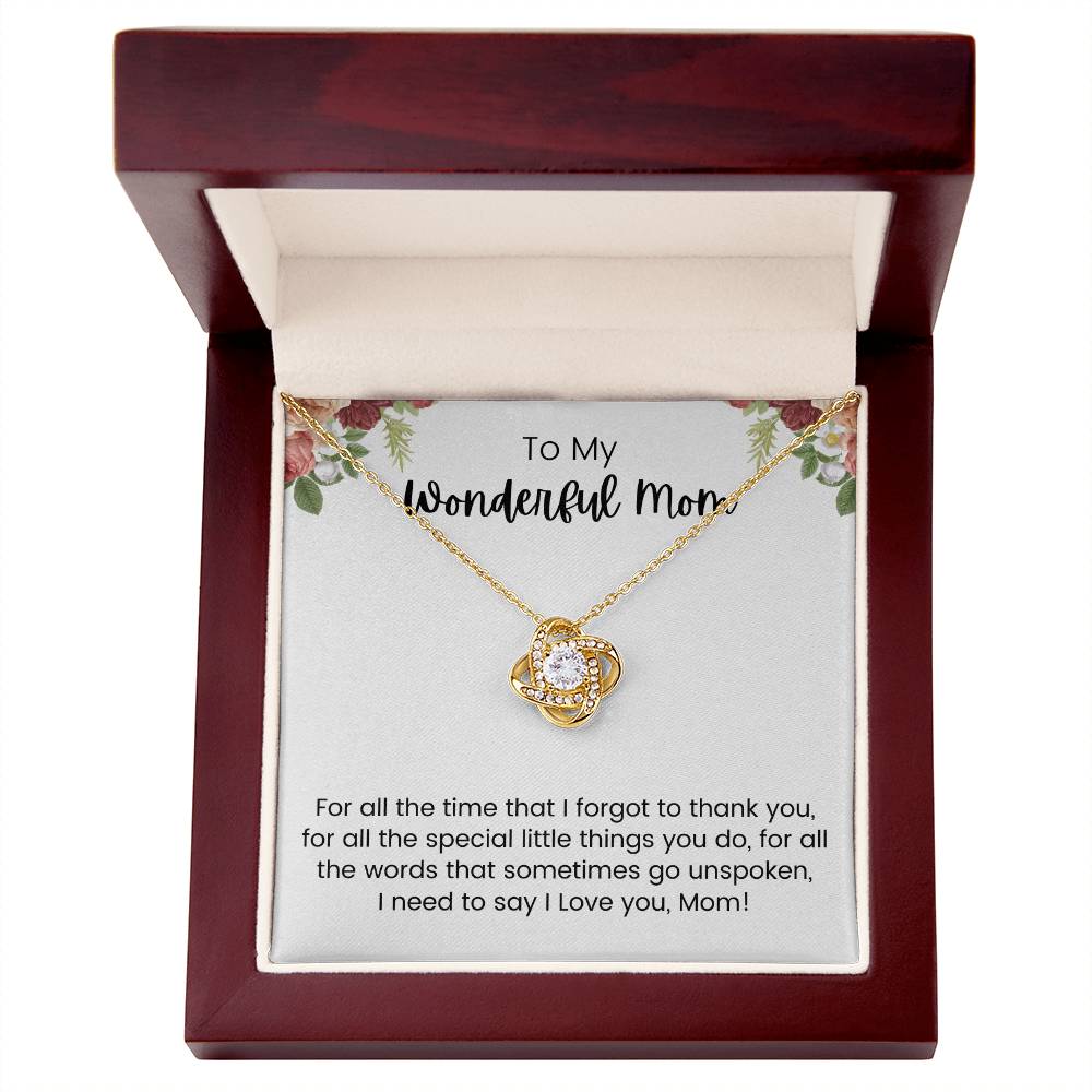 To My Wonderful Mom for All the Times Love Knot Necklace
