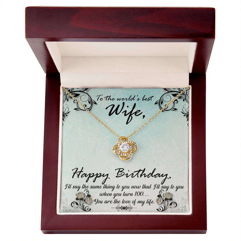 To the World's Best Wife - Happy Birthday - Love Knot