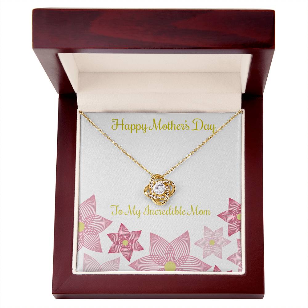 Love Knot Necklace to My Incredible Mom, Gift for Mom, Mother's Day Gift, Special Gift for Mom