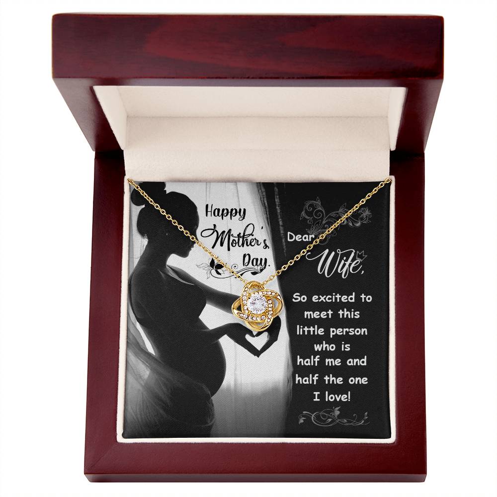 Dear Wife - Happy Mother's Day - Pregnant - Love Knot Necklace