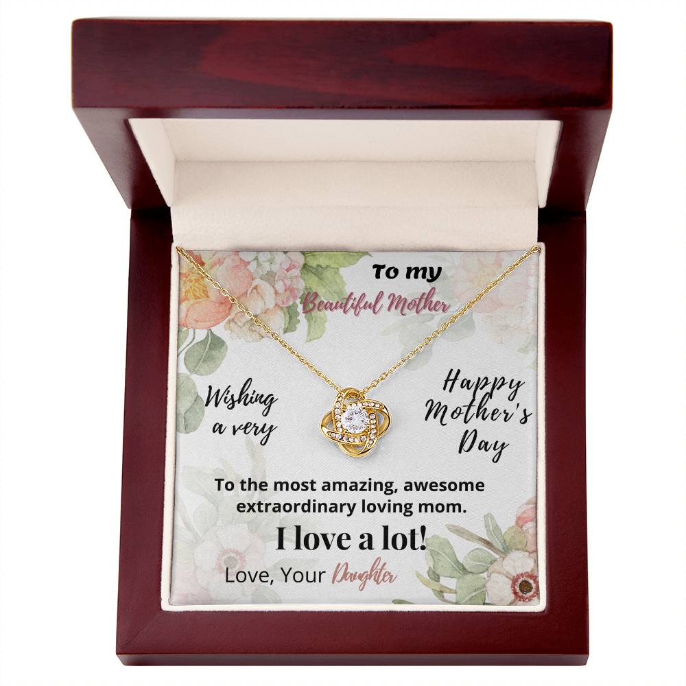 Beautiful Mother - Happy Mother Day - Love Knot Necklace
