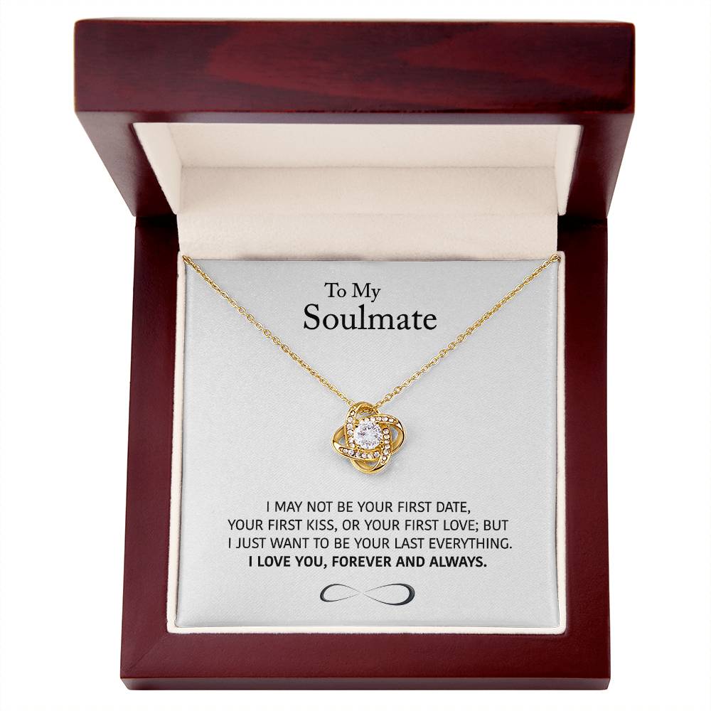 (Almost Sold Out) to My Soulmate - Wife/girlfriend Gift - Forever and Always - Knot Necklace
