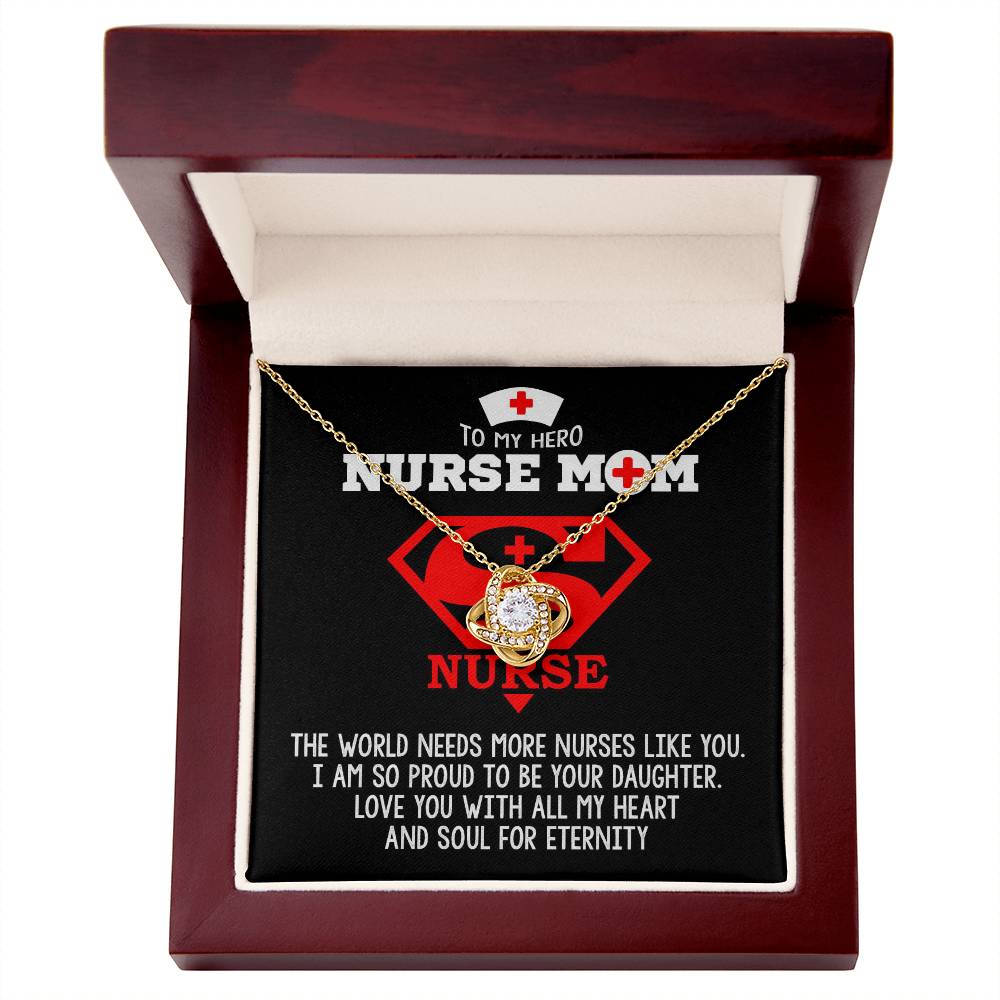 Nurse Mom Gift - Need More Nurse Like You - the Love Knot Necklace