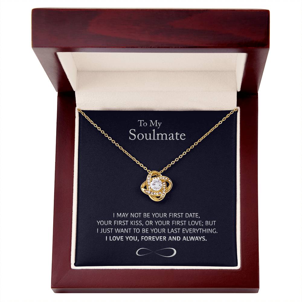 (Almost Sold Out) to My Soulmate - Wife/girlfriend Gift - Forever and Always - Knot Necklace