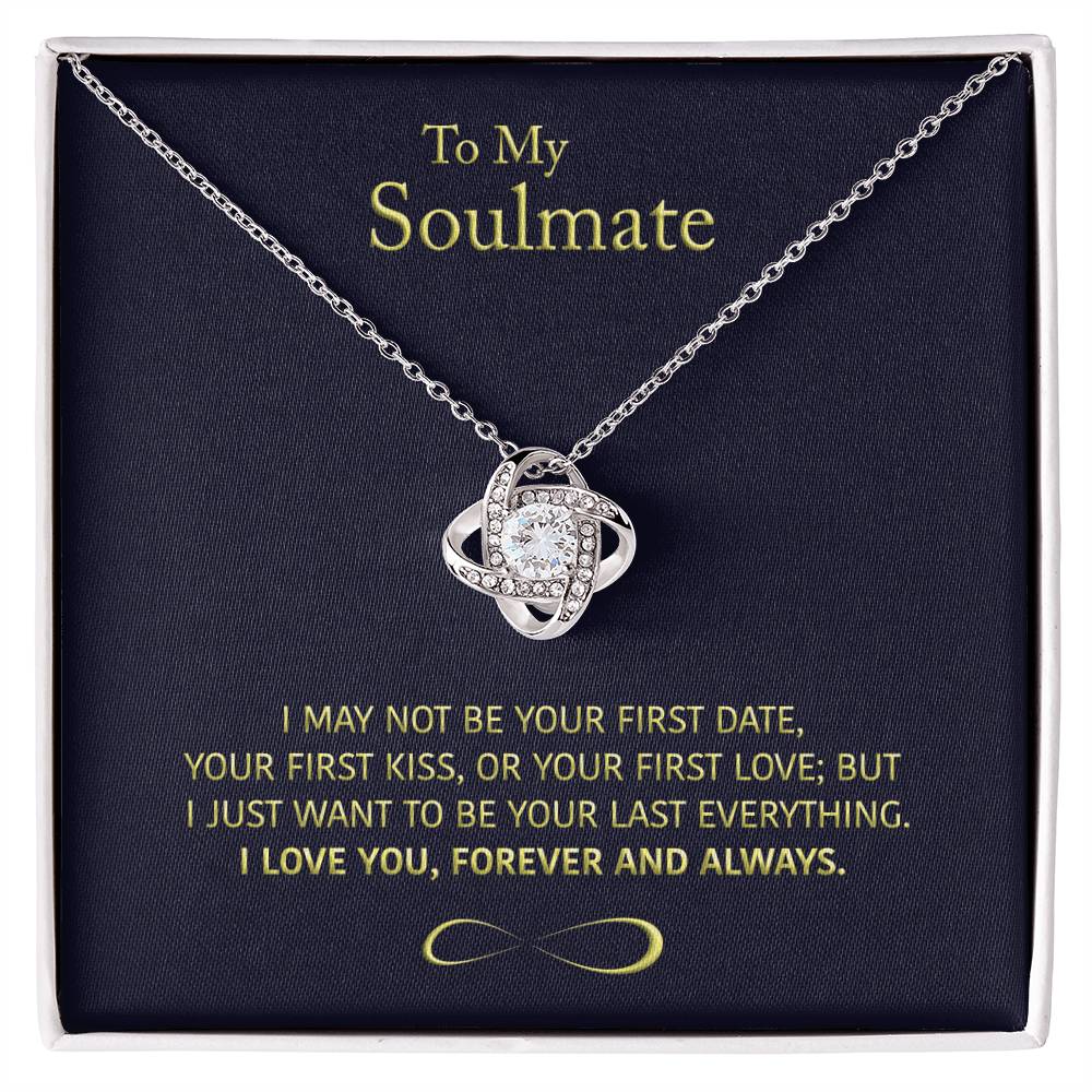 (Almost Sold Out) to My Soulmate - Wife/girlfriend Gift - Forever and Always - Knot Necklace