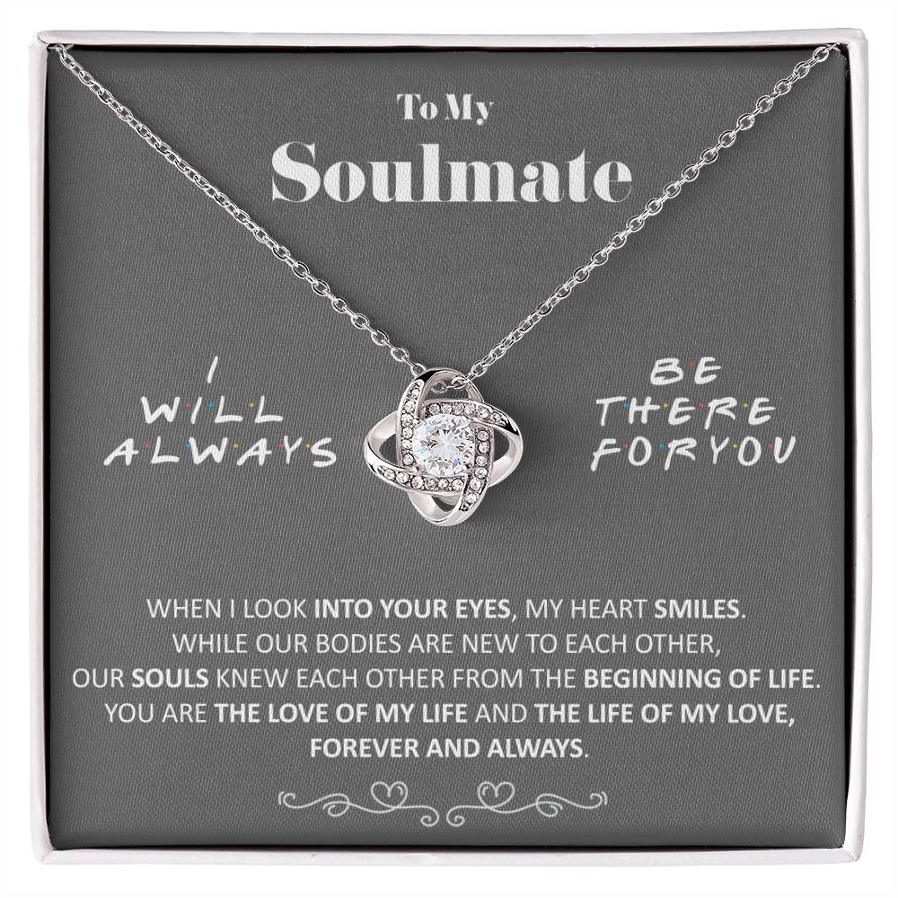 To My Soulmate - Love of My Life - Necklace