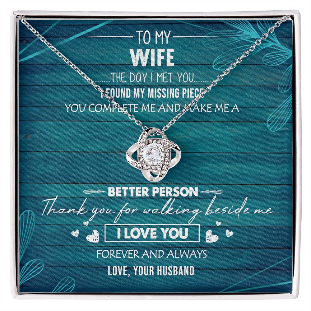To My Wife You Make Me Better Love Knot Necklace Anniversary Message Card