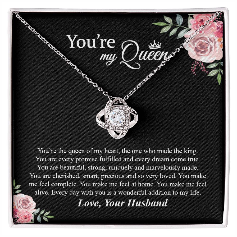 You're My Queen - Every Day With You Is a Wonderful Addition to My Life.