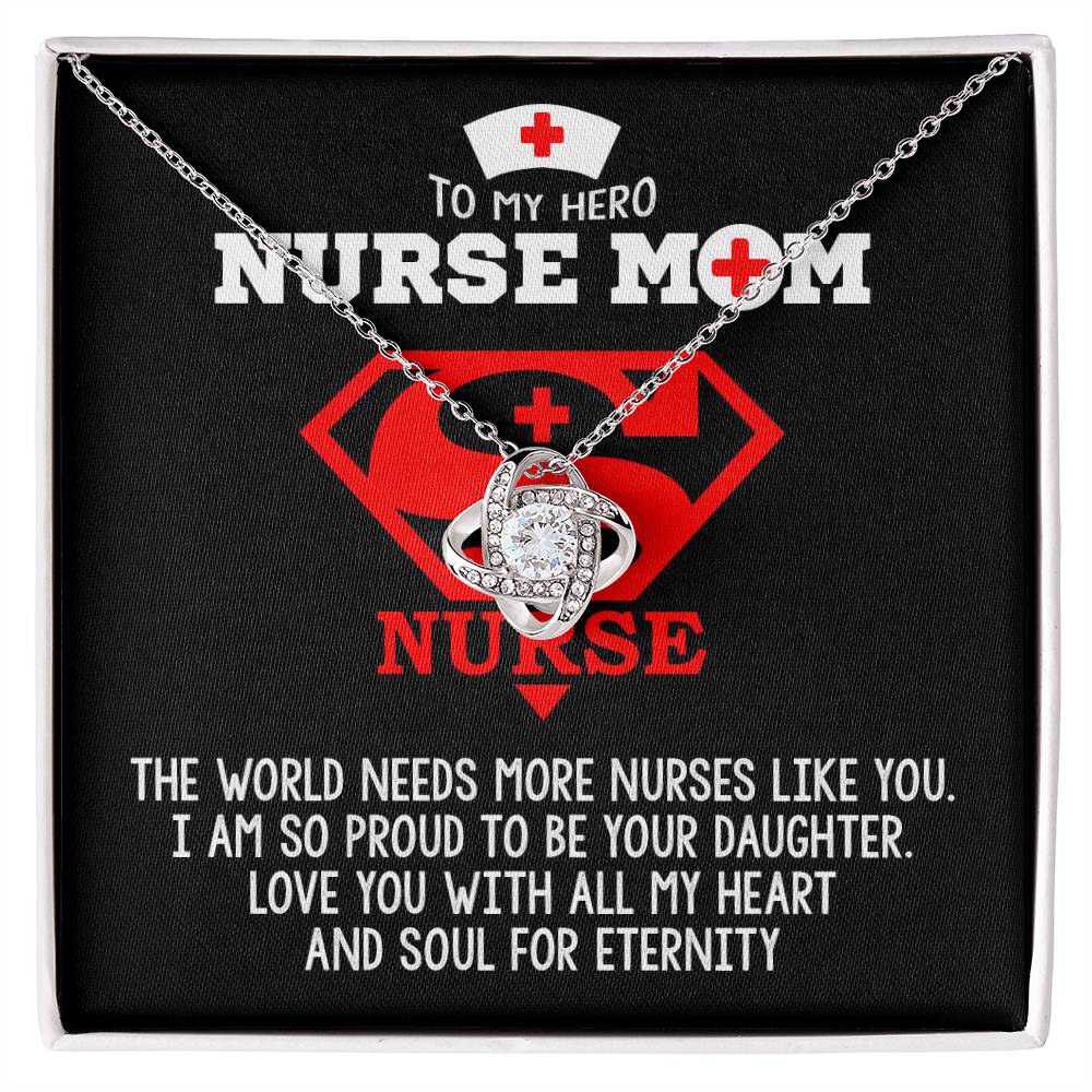 Nurse Mom Gift - Need More Nurse Like You - the Love Knot Necklace