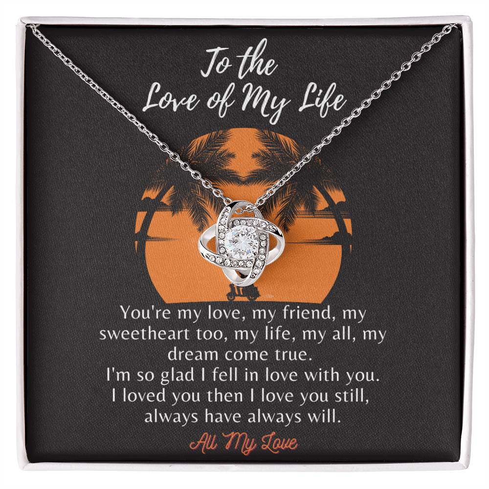 To the Love of My Life - Loveknot - Ih8