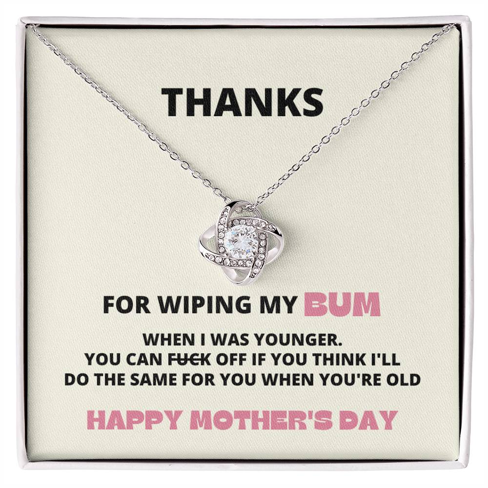Thanks for Wiping My Bum, Funny Mothers Day Gift for Mom