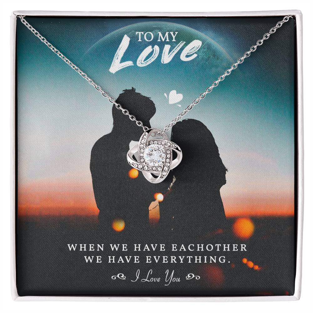 To My Love - We Have Everything