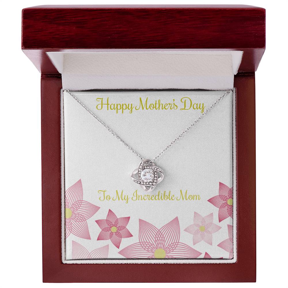 Love Knot Necklace to My Incredible Mom, Gift for Mom, Mother's Day Gift, Special Gift for Mom