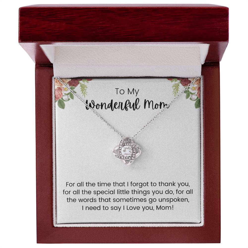 To My Wonderful Mom for All the Times Love Knot Necklace