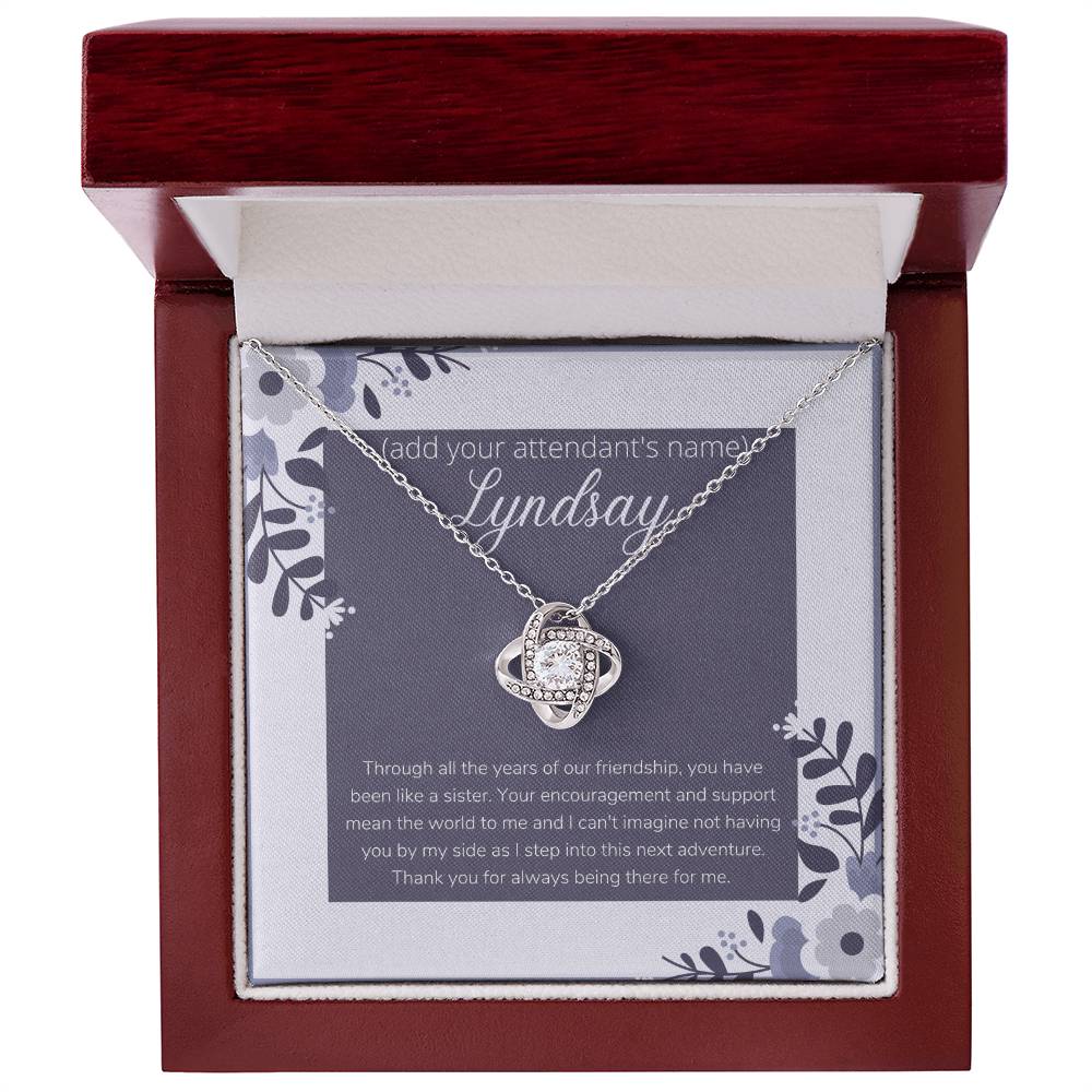 Customizable to Your Bridesmaid, Maid of Honor, Matron of Honor. Thank You for Always Being There for Me.