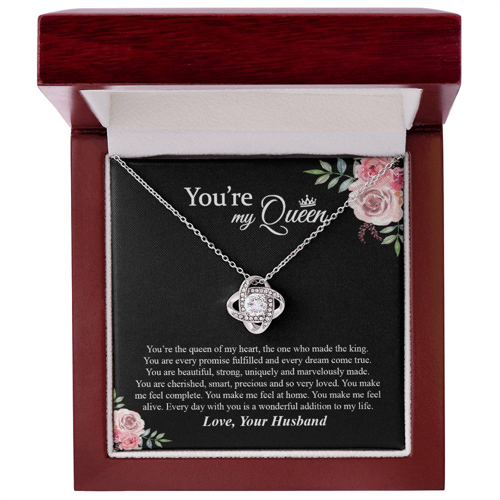 You're My Queen - Every Day With You Is a Wonderful Addition to My Life.