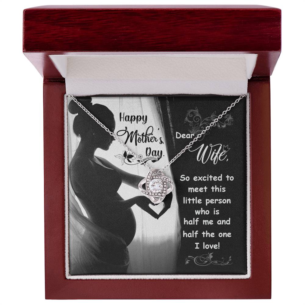 Dear Wife - Happy Mother's Day - Pregnant - Love Knot Necklace