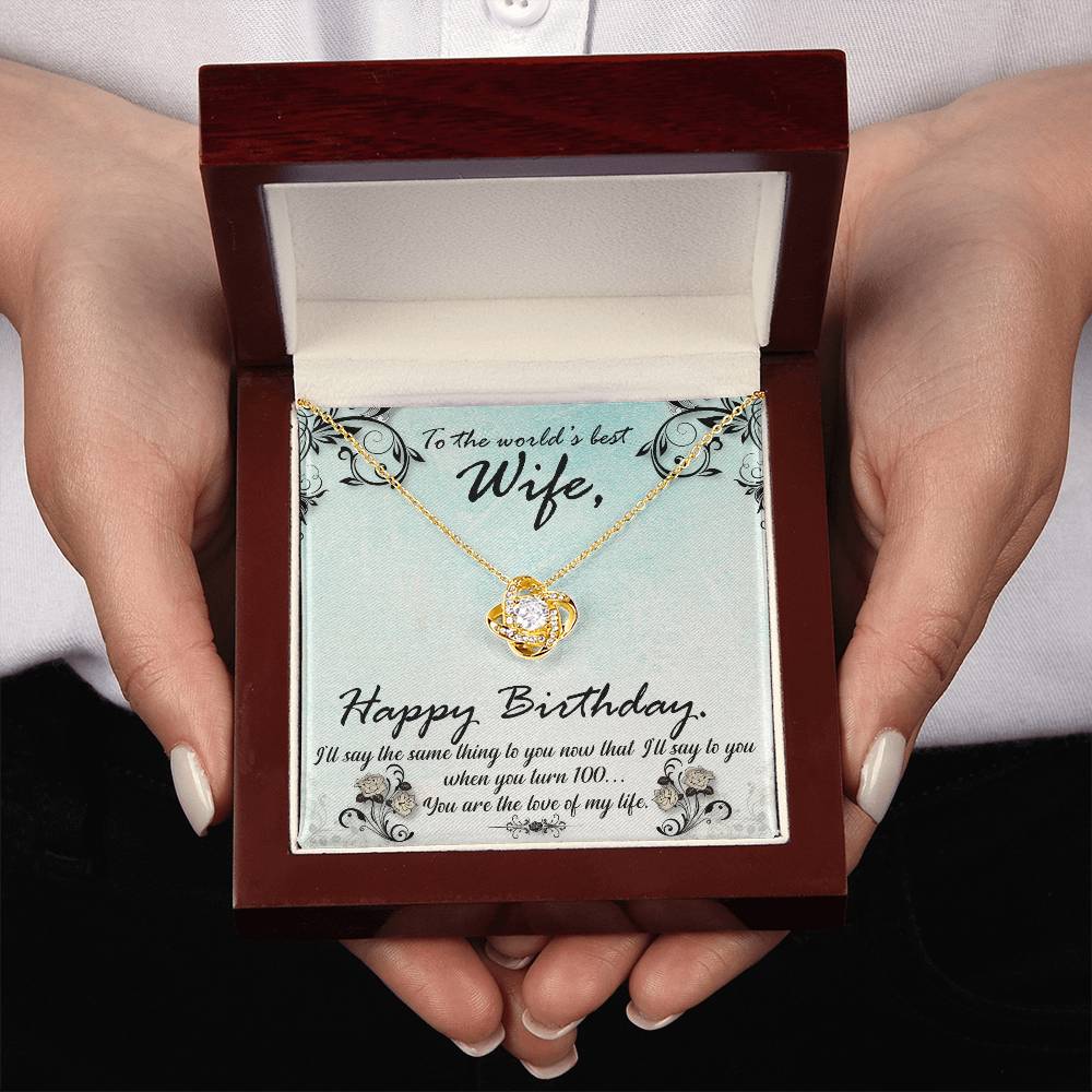 To the World's Best Wife - Happy Birthday - Love Knot