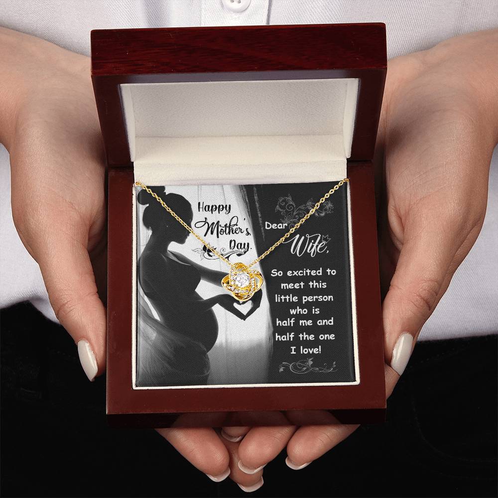 Dear Wife - Happy Mother's Day - Pregnant - Love Knot Necklace