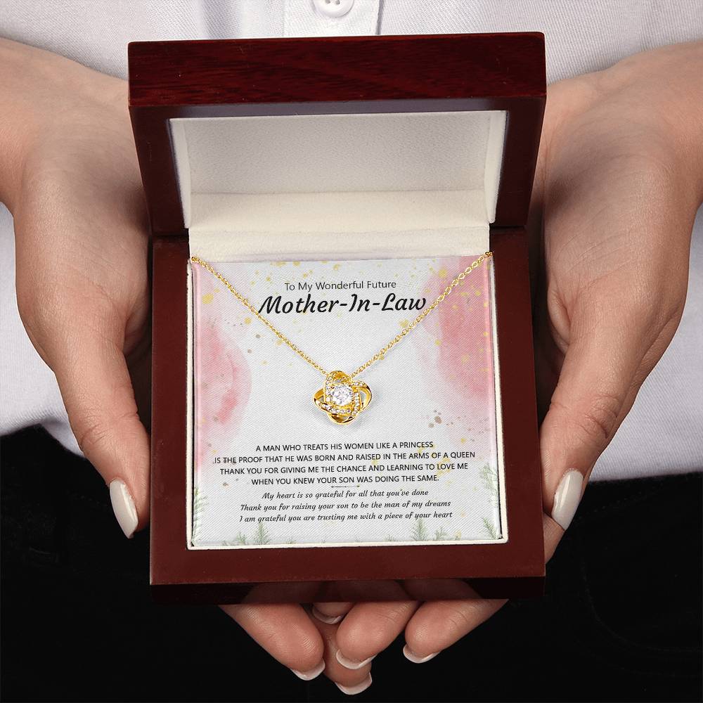 (Almost Gone) Gift for Future Mother-In-Law - a Man Who Treats His Woman Like a Princess - Love Knot