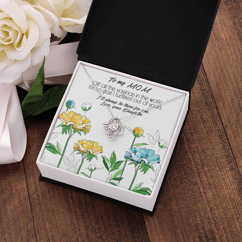 Love Knot Necklace, Mother's Day Gift With a Funny and Deep Meaning Message About Special Bond Between Mother and Daughter