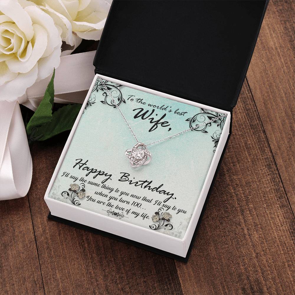 To the World's Best Wife - Happy Birthday - Love Knot