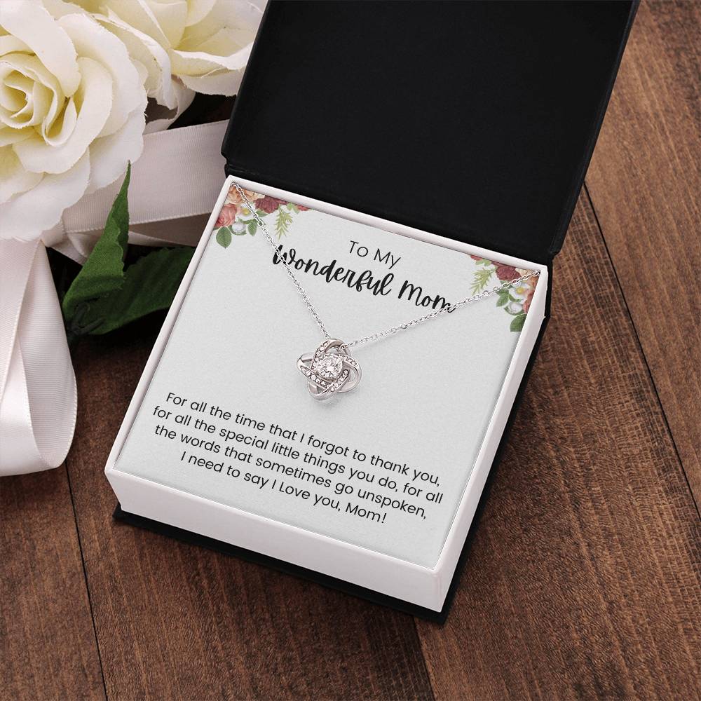 To My Wonderful Mom for All the Times Love Knot Necklace