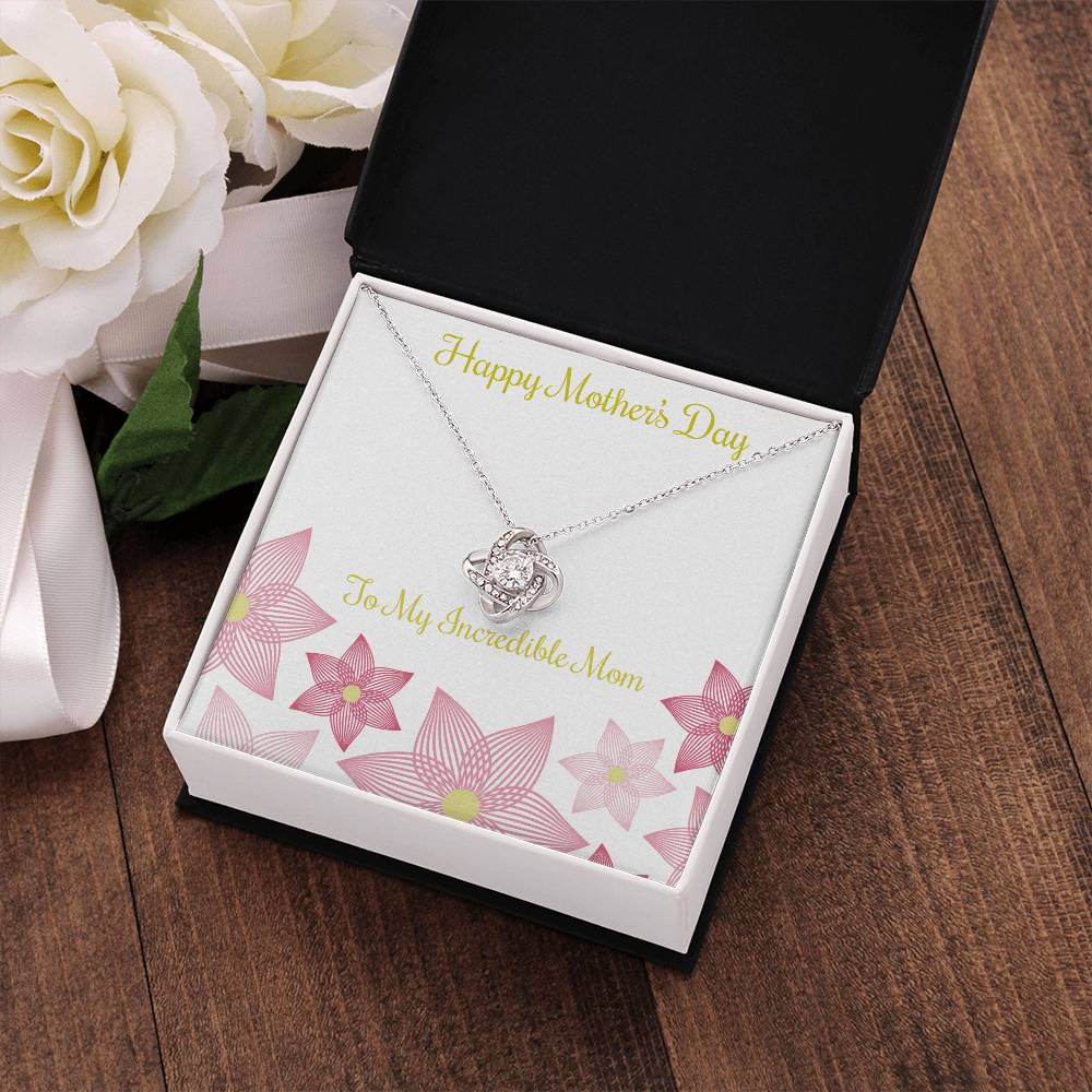 Love Knot Necklace to My Incredible Mom, Gift for Mom, Mother's Day Gift, Special Gift for Mom
