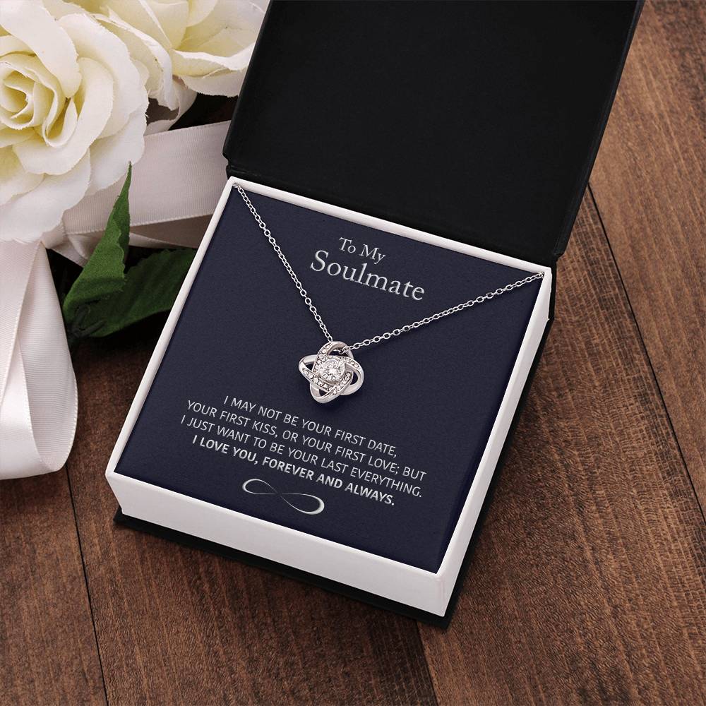 (Almost Sold Out) to My Soulmate - Wife/girlfriend Gift - Forever and Always - Knot Necklace