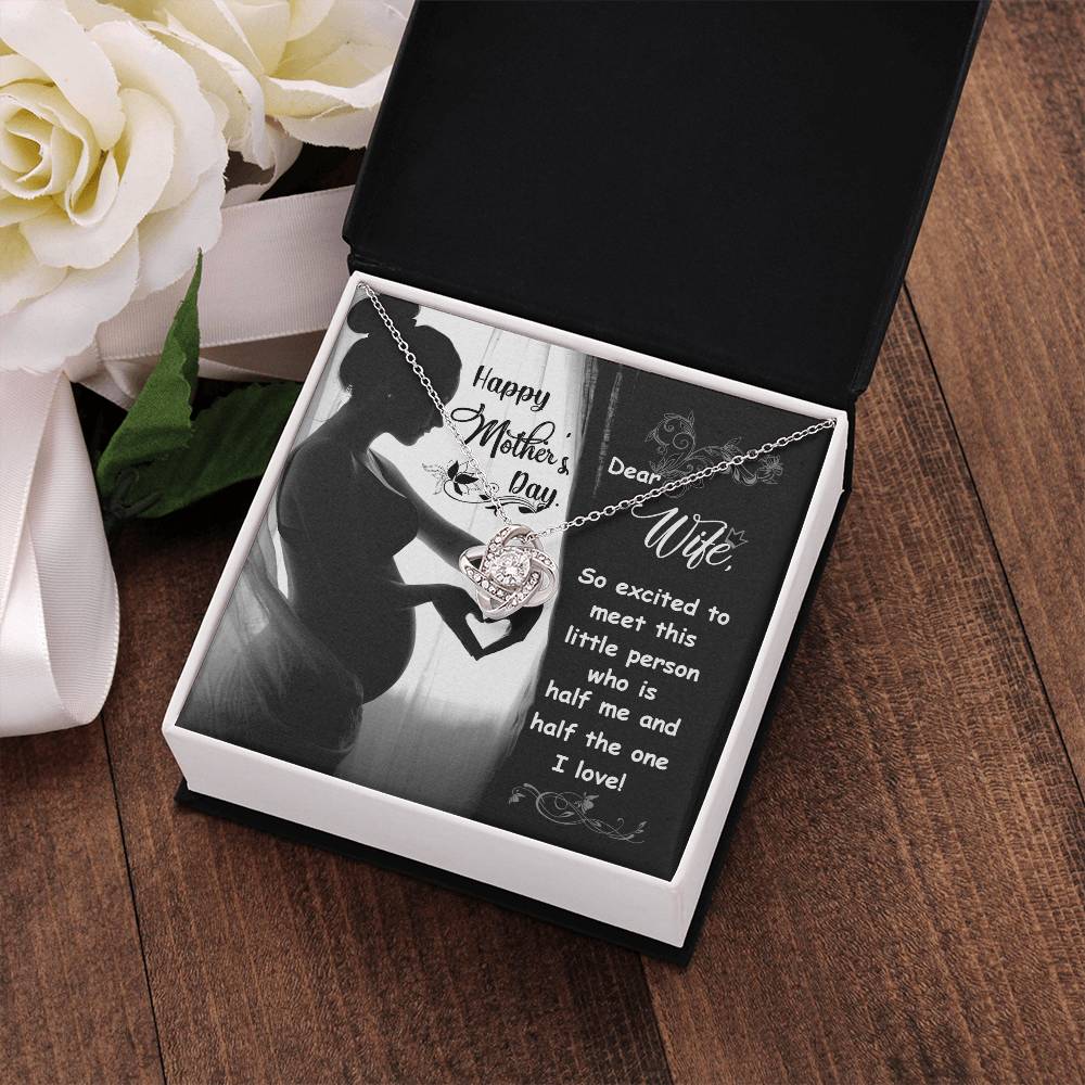Dear Wife - Happy Mother's Day - Pregnant - Love Knot Necklace