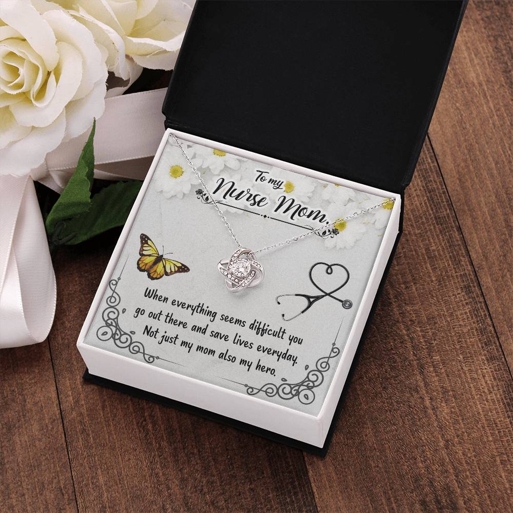 To My Nurse Mom - Not Just My Mom Also My Hero - Love Knot Necklace