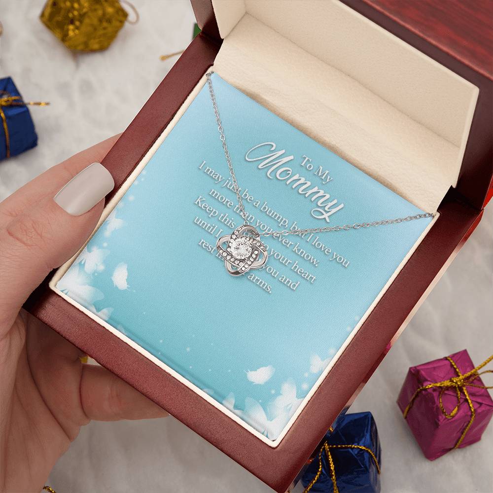 To My Mommy I May Just Be a Bump, but I Love You More Than You Ever Know - Love Knot Necklace