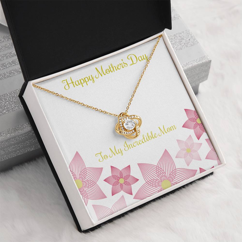 Love Knot Necklace to My Incredible Mom, Gift for Mom, Mother's Day Gift, Special Gift for Mom